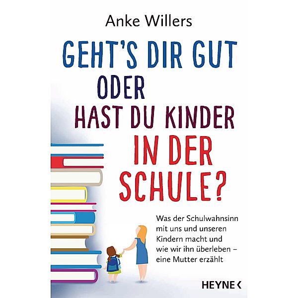 Geht's dir gut oder hast du Kinder in der Schule?, Anke Willers