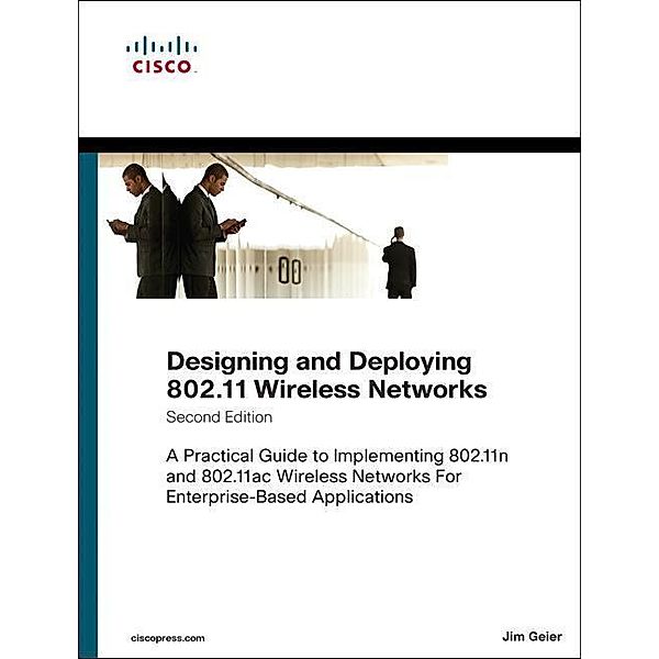 Geier, J: Designing and Deploying 802.11 Wireless Networks, Jim Geier