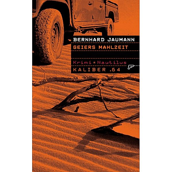 Geiers Mahlzeit / Kaliber .64 Bd.14, Bernhard Jaumann