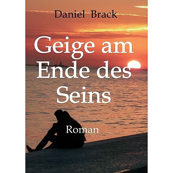 Geige am Ende des Seins, Daniel Brack