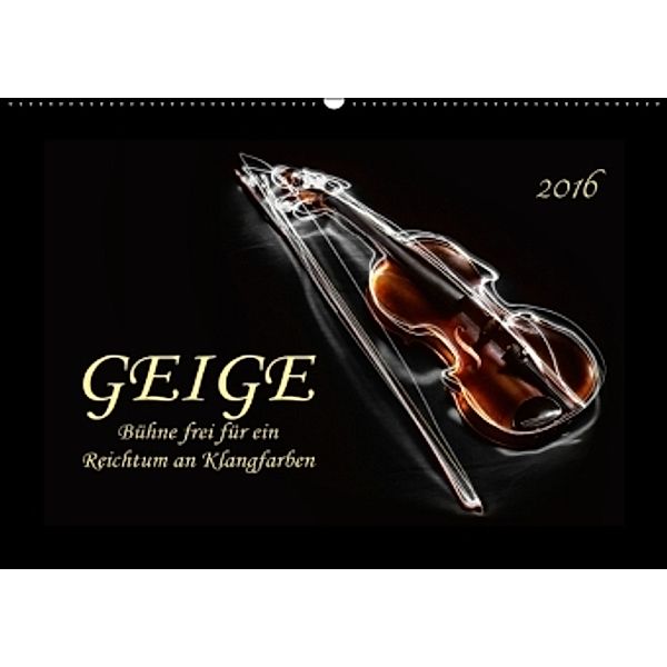 Geige - Bühne frei für ein Reichtum an Klangfarben (Wandkalender 2016 DIN A2 quer), Peter Roder