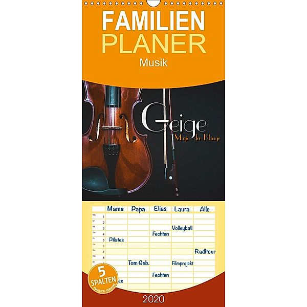 Geige - Magie der Klänge - Familienplaner hoch (Wandkalender 2020 , 21 cm x 45 cm, hoch), Renate Bleicher