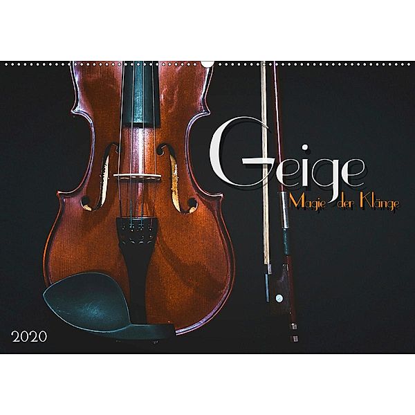 Geige - Magie der Klänge (Wandkalender 2020 DIN A2 quer), Renate Bleicher