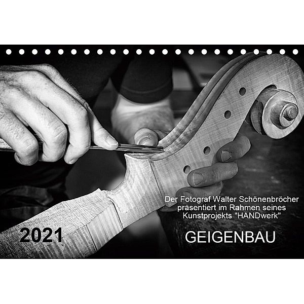 Geigenbau (Tischkalender 2021 DIN A5 quer), Walter Schönenbröcher