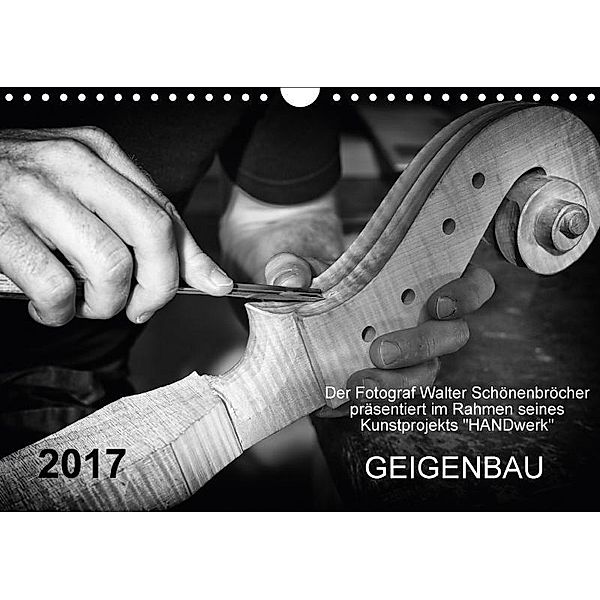 Geigenbau (Wandkalender 2017 DIN A4 quer), Walter Schönenbröcher