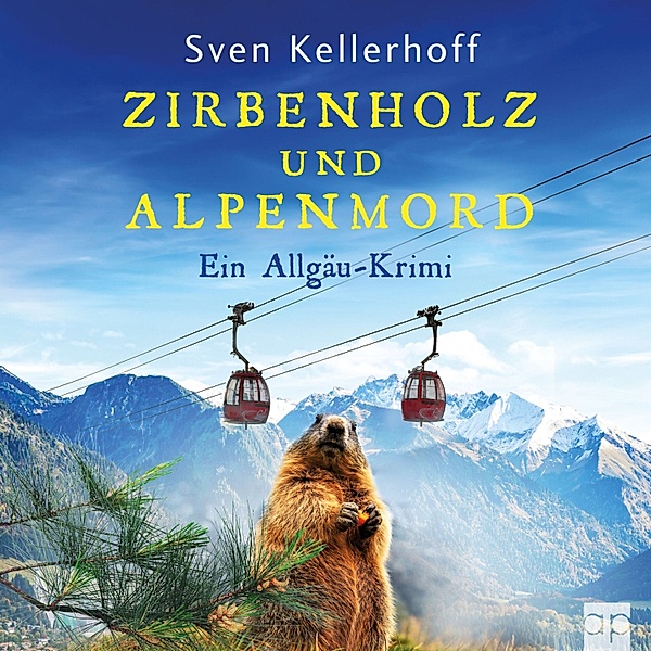 Geiger-Zähler-Alpenkrimis - 1 - Zirbenholz und Alpenmord, Sven Kellerhoff