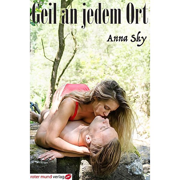 Geil an jedem Ort, Anna Sky