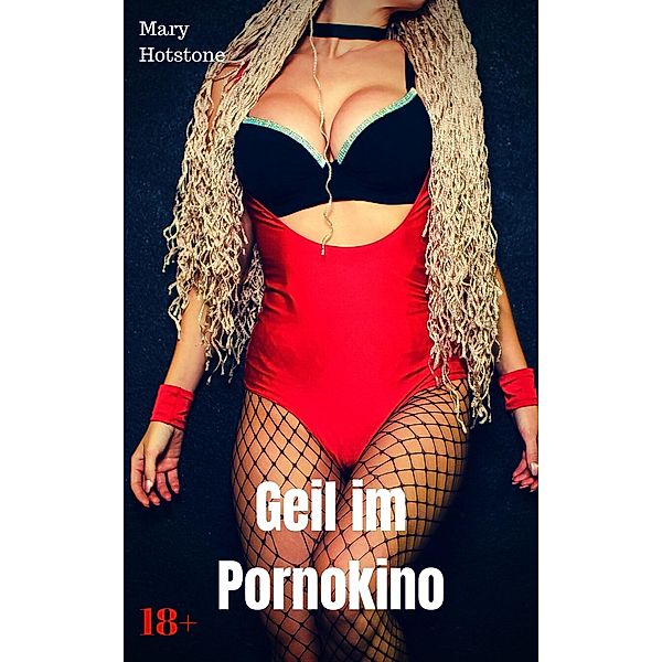 Geil im Pornokino, Mary Hotstone