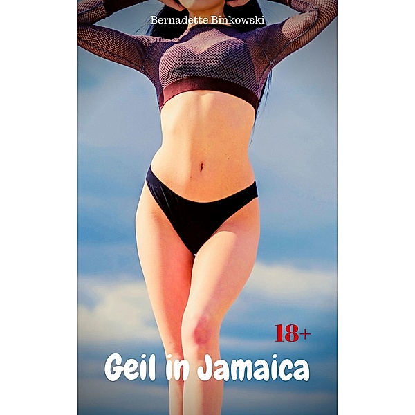 Geil in Jamaika, Bernadette Binkowski