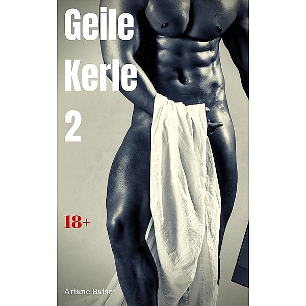 Geile Kerle 2, Ariane Baise