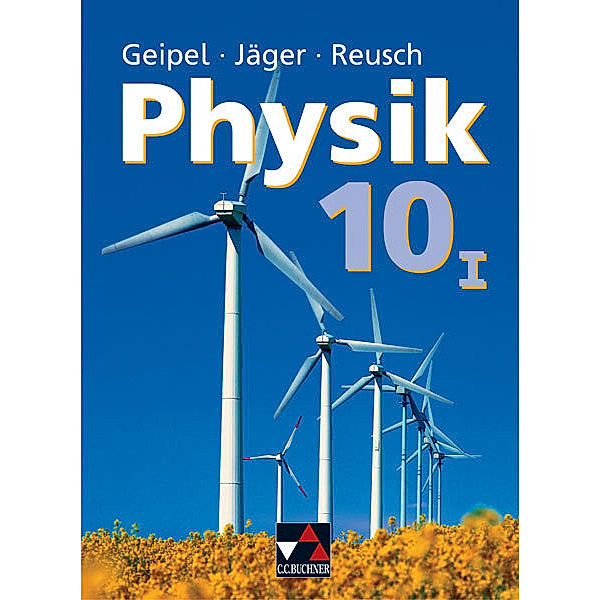 Geipel - Jäger - Reusch, Physik 10/I, Physik