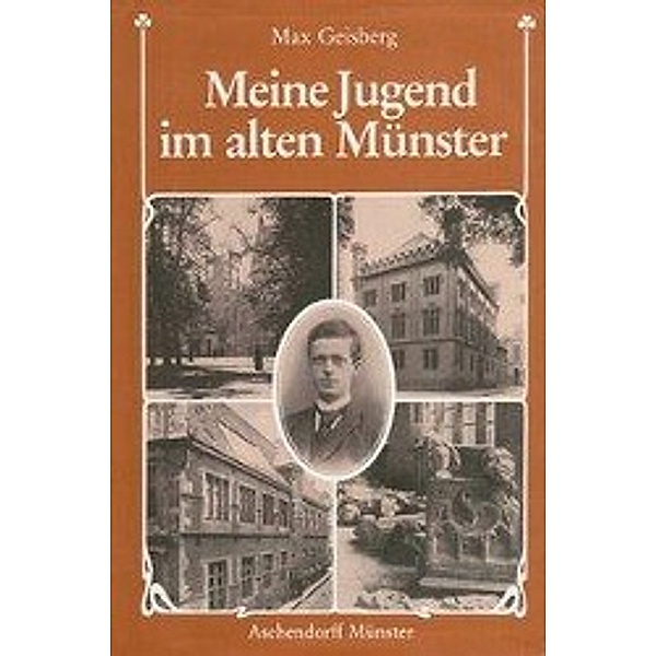 Geisberg, M: Meine Jugend im alten Münster, Max Geisberg