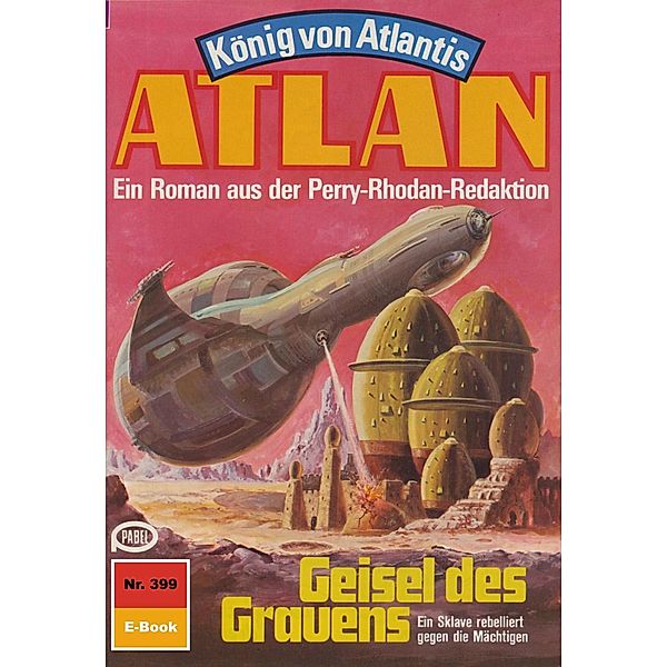 Geisel des Grauens (Heftroman) / Perry Rhodan - Atlan-Zyklus König von Atlantis (Teil 2) Bd.399, Peter Terrid