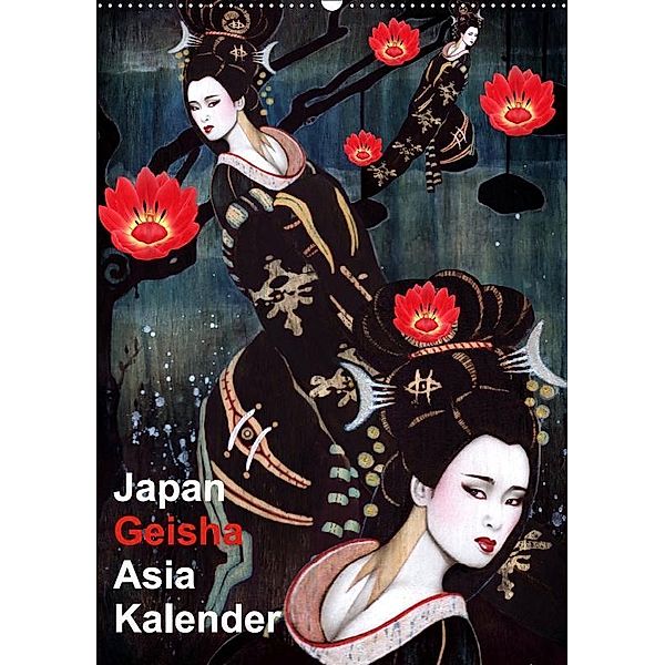 Geisha Asia Japan Pin-up Kalender (Wandkalender 2019 DIN A2 hoch), Sara Horwath Burlesque up your wall