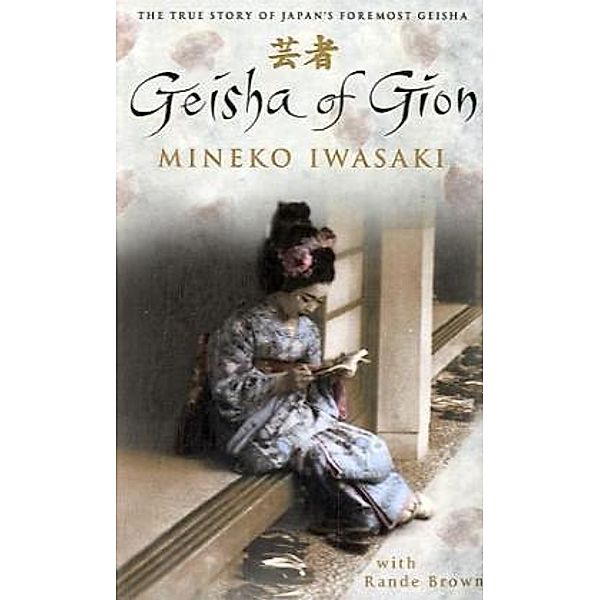 Geisha of Gion, Mineko Iwasaki