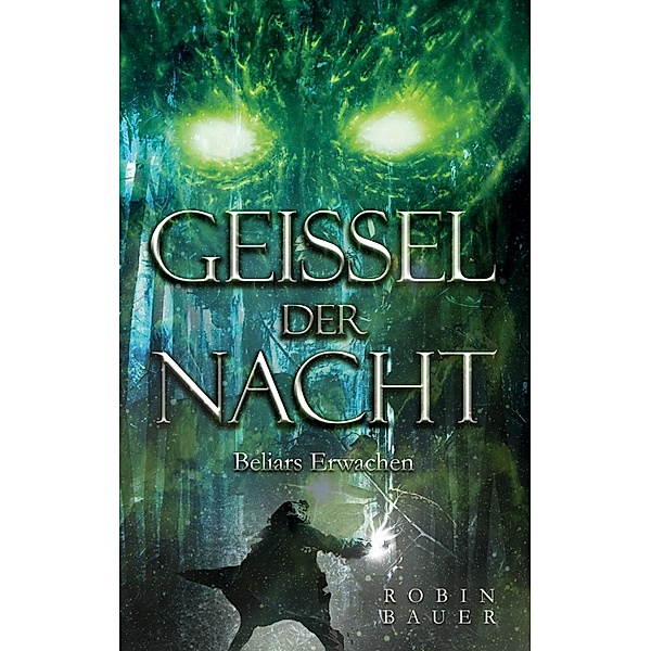 Geissel der Nacht / Geissel der Nacht Bd.1, Robin Bauer