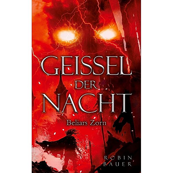 Geißel der Nacht / Geißel der Nacht Bd.2, Robin Bauer