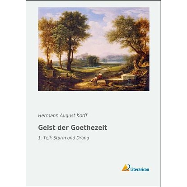 Geist der Goethezeit, Hermann August Korff