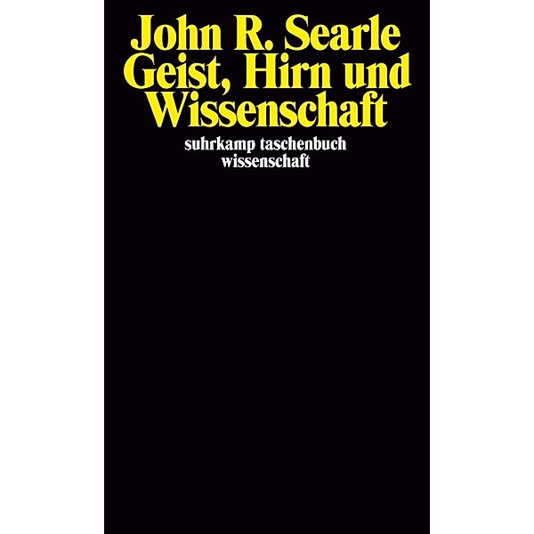 Geist, Hirn und Wissenschaft, John R. Searle