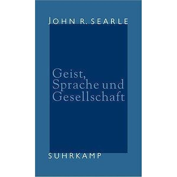 Geist, Sprache und Gesellschaft, John R. Searle