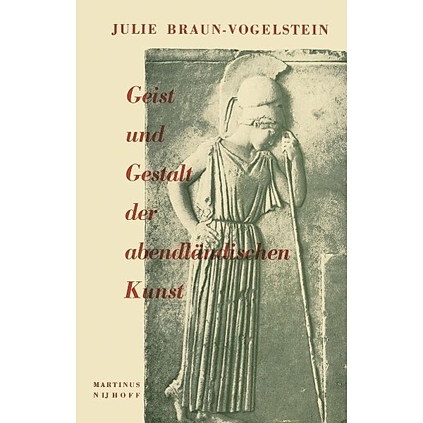 Geist und Gestalt der abendländischen Kunst, J. Braun-Vogelstein