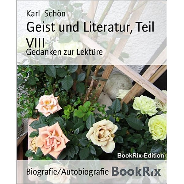 Geist und Literatur, Teil VIII, Karl Schön