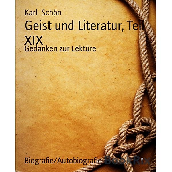 Geist und Literatur, Teil XIX, Karl Schön