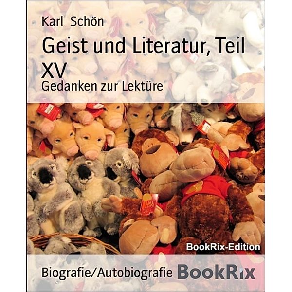 Geist und Literatur, Teil XV, Karl Schön