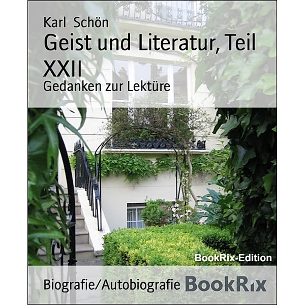 Geist und Literatur, Teil XXII, Karl Schön