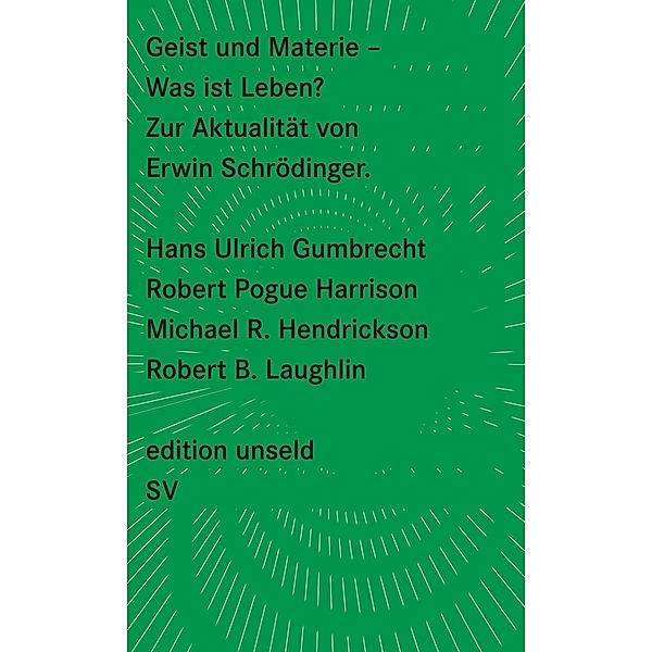 Geist und Materie, Hans Ulrich Gumbrecht, Robert Pogue Harrison, Michael R. Hendrickson, Robert B. Laughlin