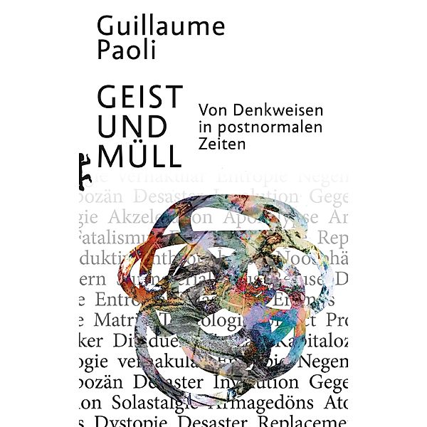 Geist und Müll, Guillaume Paoli