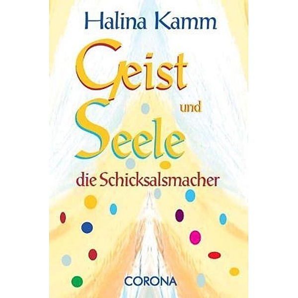 Geist und Seele - die Schicksalsmacher, Halina Kamm