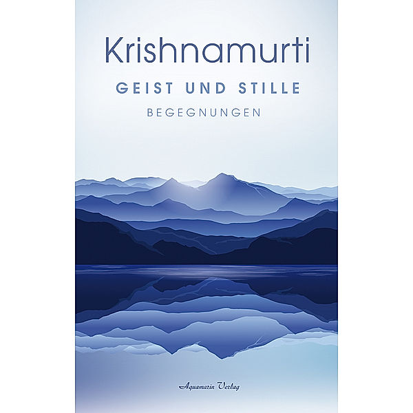 Geist und Stille, Jiddu Krishnamurti