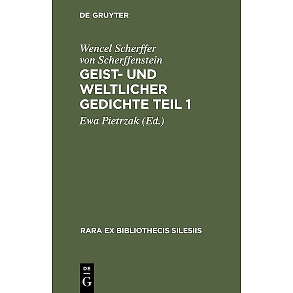 Geist- und weltlicher Gedichte Teil 1, Wenzel Scherffer von Scherffenstein