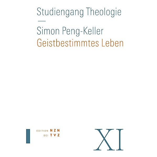 Geistbestimmtes Leben / Studiengang Theologie Bd.11, Simon Peng-Keller