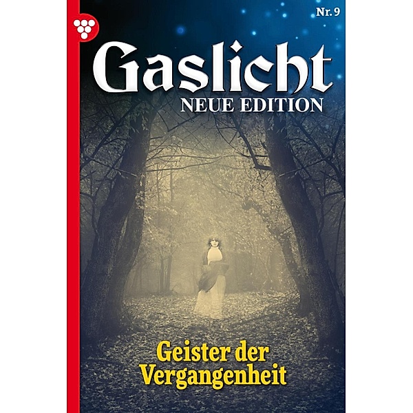 Geister der Vergangenheit / Gaslicht - Neue Edition Bd.9, Vanessa Crawford