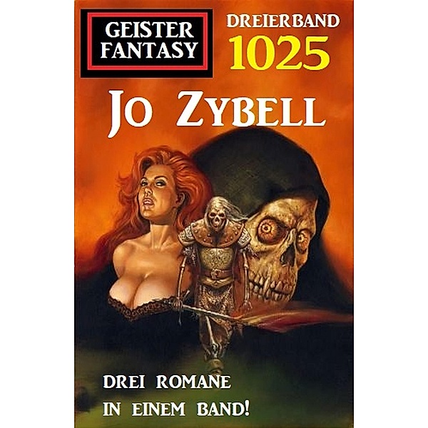 Geister Fantasy Dreierband 1025, Jo Zybell