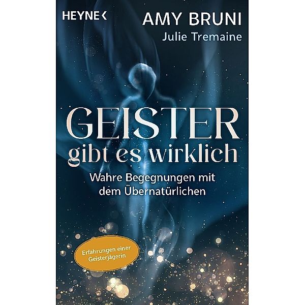 Geister gibt es wirklich, Amy Bruni, Julie Tremaine