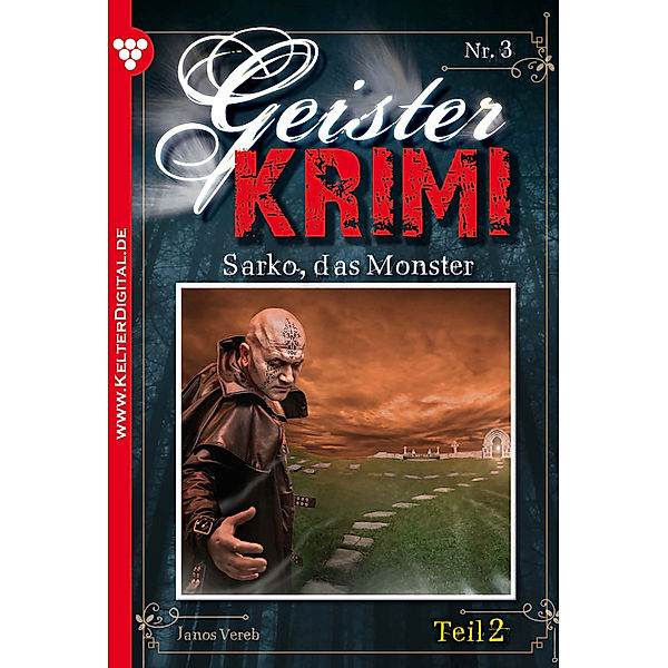 Geister-Krimi: Geister-Krimi 3 Teil 2 - Gruselroman, János Vèreb