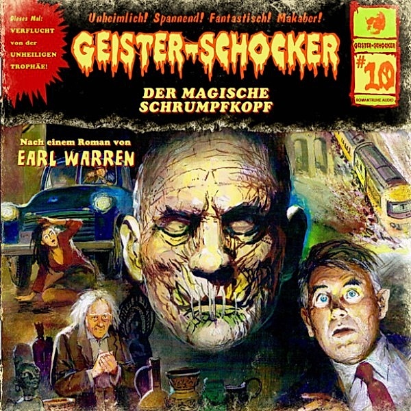 Geister-Schocker - 10 - Geister-Schocker, Folge 10: Der magische Schrumpfkopf, Earl Warron