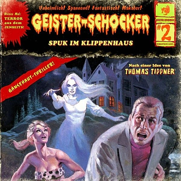 Geister-Schocker - 2 - Geister-Schocker, Folge 02: Spuk im Klippenhaus, Thomas Tippner