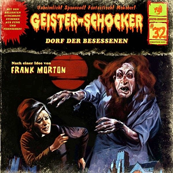 Geister-Schocker - 32 - Geister-Schocker, Folge 32: Dorf der Besessenen, Frank Morton