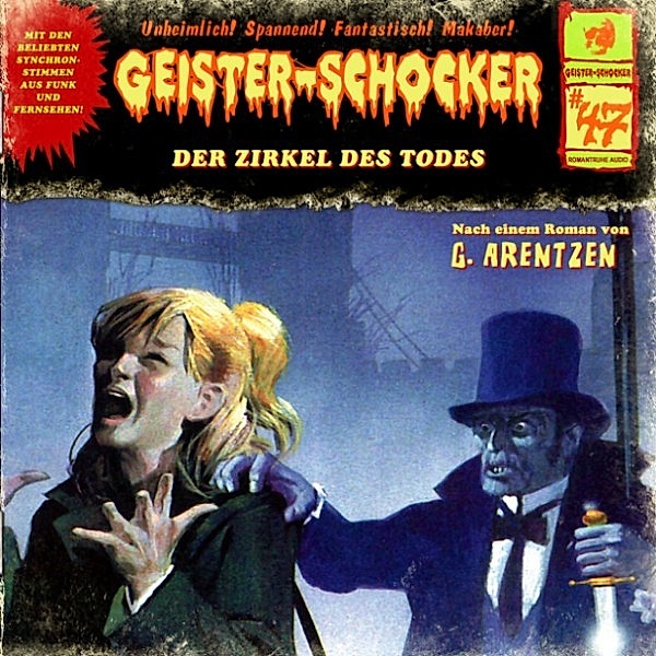 Geister-Schocker - 47 - Geister-Schocker, Folge 47: Der Zirkel des Todes, G. Arentzen
