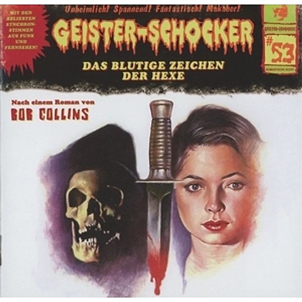 Geister-Schocker - 53 - Das blutige Zeichen der Hexe, Bob Collins