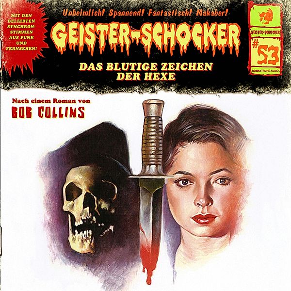 Geister-Schocker - 53 - Das blutige Zeichen der Hexe, Bob Collins