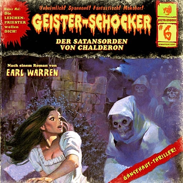 Geister-Schocker - 6 - Geister-Schocker, Folge 06: Der Satansorden von Chalderon, Earl Warron