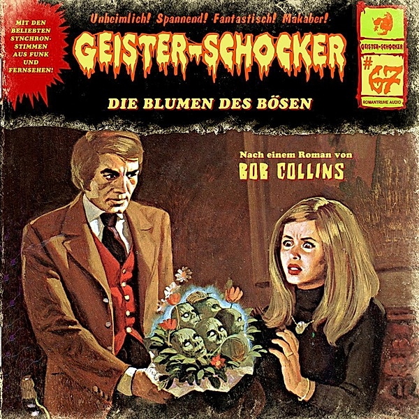 Geister-Schocker - 67 - Die Blumen des Bösen, Bob Collins