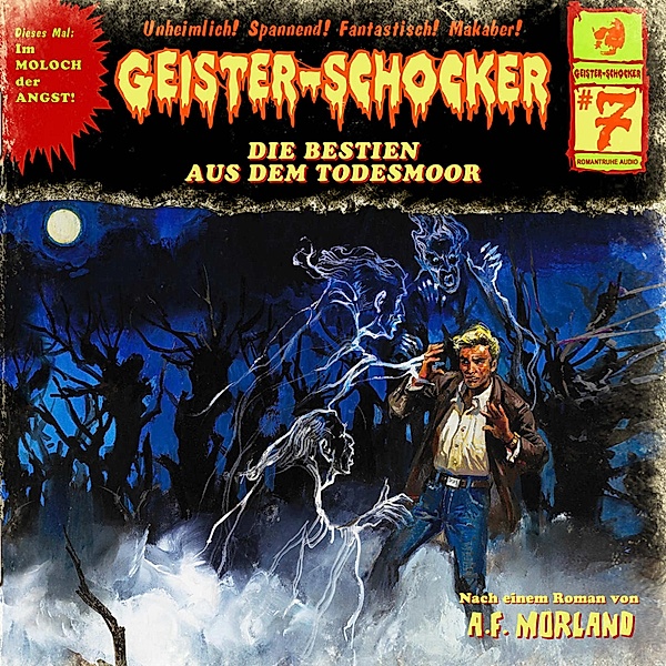 Geister-Schocker - 7 - Die Bestien aus dem Todesmoor, A. F. Morland