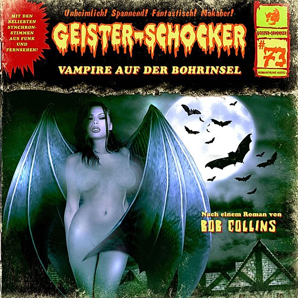 Geister-Schocker - 73 - Vampire auf der Bohrinsel, Bob Collins