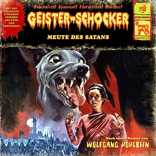 Geister-Schocker - 78 - Geister-Schocker, Folge 78: Meute des Satans, Wolfgang Hohlbein